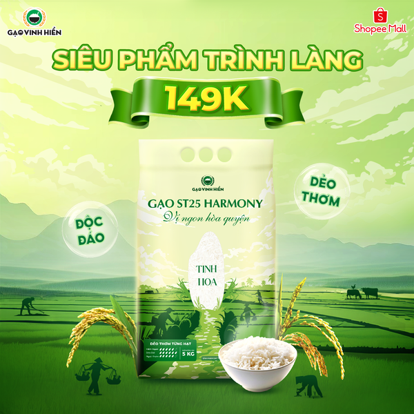 GẠO ST25 HARMONY - SIÊU PHẨM TRÌNH LÀNG, SĂN SALE HOÀNH TRÁNG