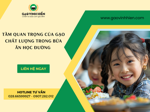 Tầm Quan Trọng Của Gạo Chất Lượng Trong Bữa Ăn Học Đường