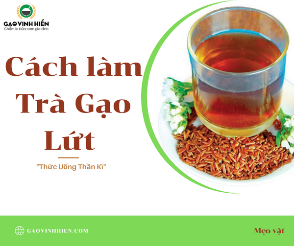 [Mẹo vặt] Cách làm trà gạo lứt - thức uống 