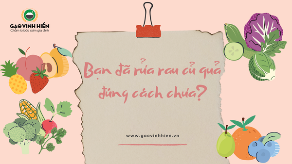 [Mẹo vặt] MẸO RỬA RAU CỦ QUẢ ĐÚNG CHUẨN