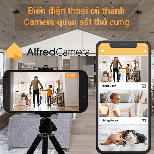 Alfred Camera - biến điện thoại Smartphone cũ thành Camera quan sát thú cưng đơn giản