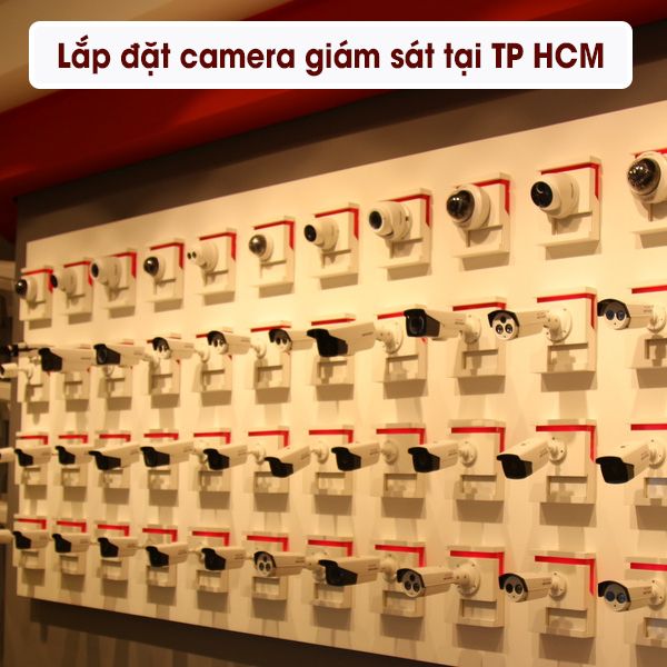 Công Ty Lắp Đặt Camera Giám Sát Tại TP HCM