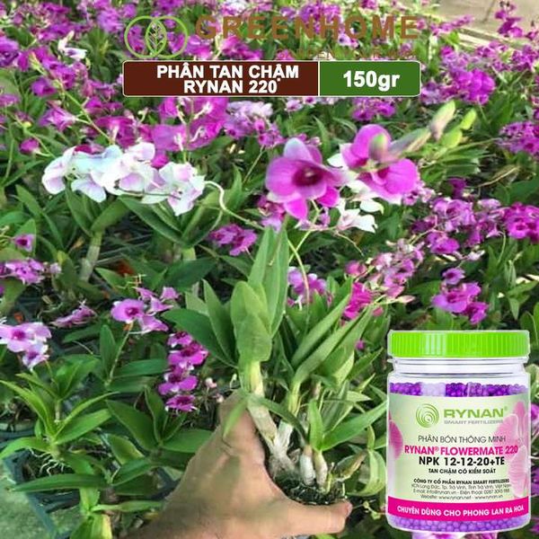 Phân tan chậm Rynan 220, chai 150gr, dùng cho phong lan ra hoa, giúp hoa bền màu, thơm lâu |Greenhome