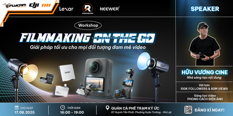 workshop-huu-vuong-cine-tai-da-lat-nang-tam-quay-phim-bang-dien-thoai-cung-dji-lexar-neewer