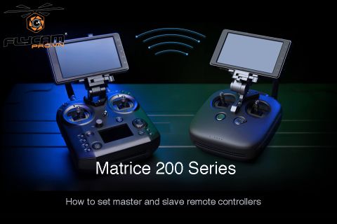 how-to-set-master-and-slave-remote-controllers-for-matrice-200