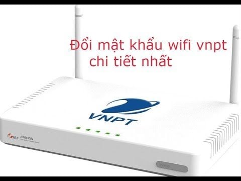 Hướng dẫn cách đổi mật khẩu modem iGate wifi VNPT | TỔNG ĐÀI VNPT