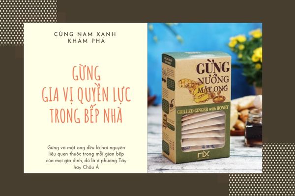 GỪNG - GIA VỊ QUYỀN LỰC TRONG BẾP NHÀ