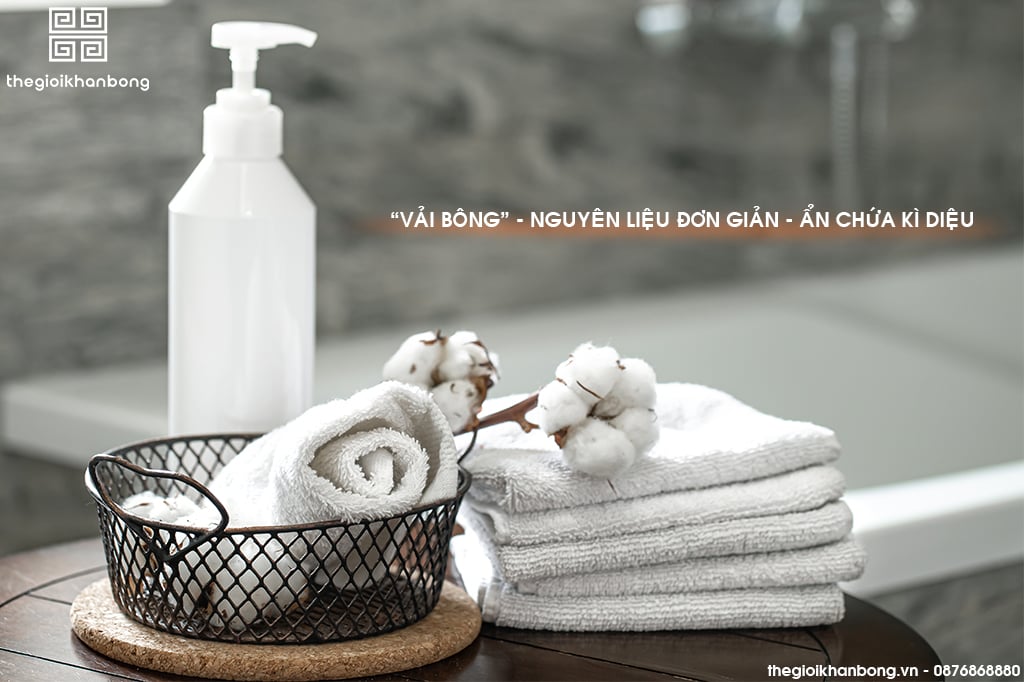 Tổng hợp các chất liệu khăn phổ biến nhất hiện nay và cách chọn khăn phù hợp