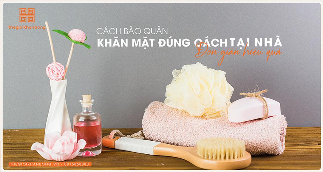 Cách bảo quản khăn tay đơn giản ngay tại nhà