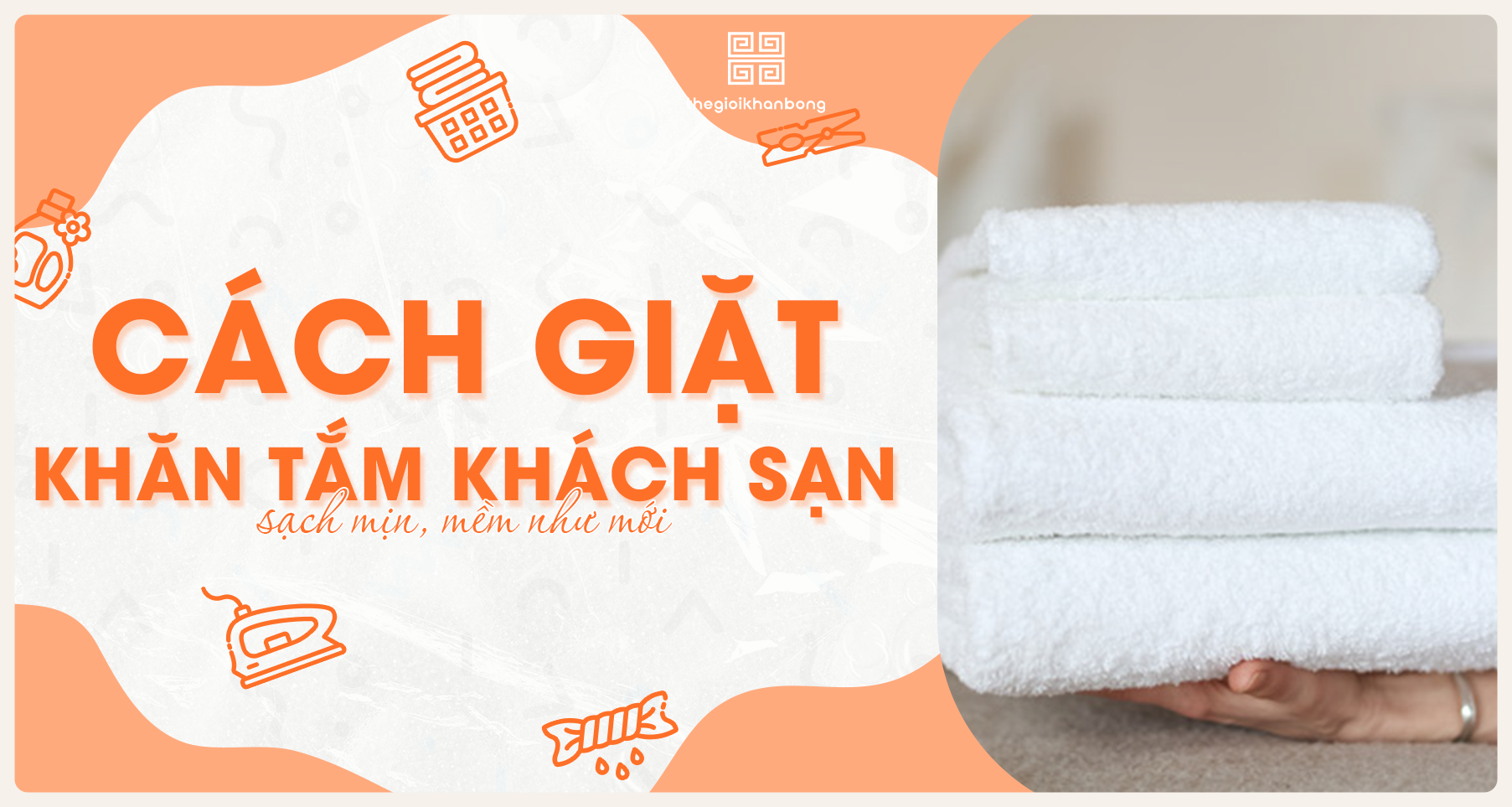 Cách giặt khăn tắm khách sạn sạch mịn, mềm như mới