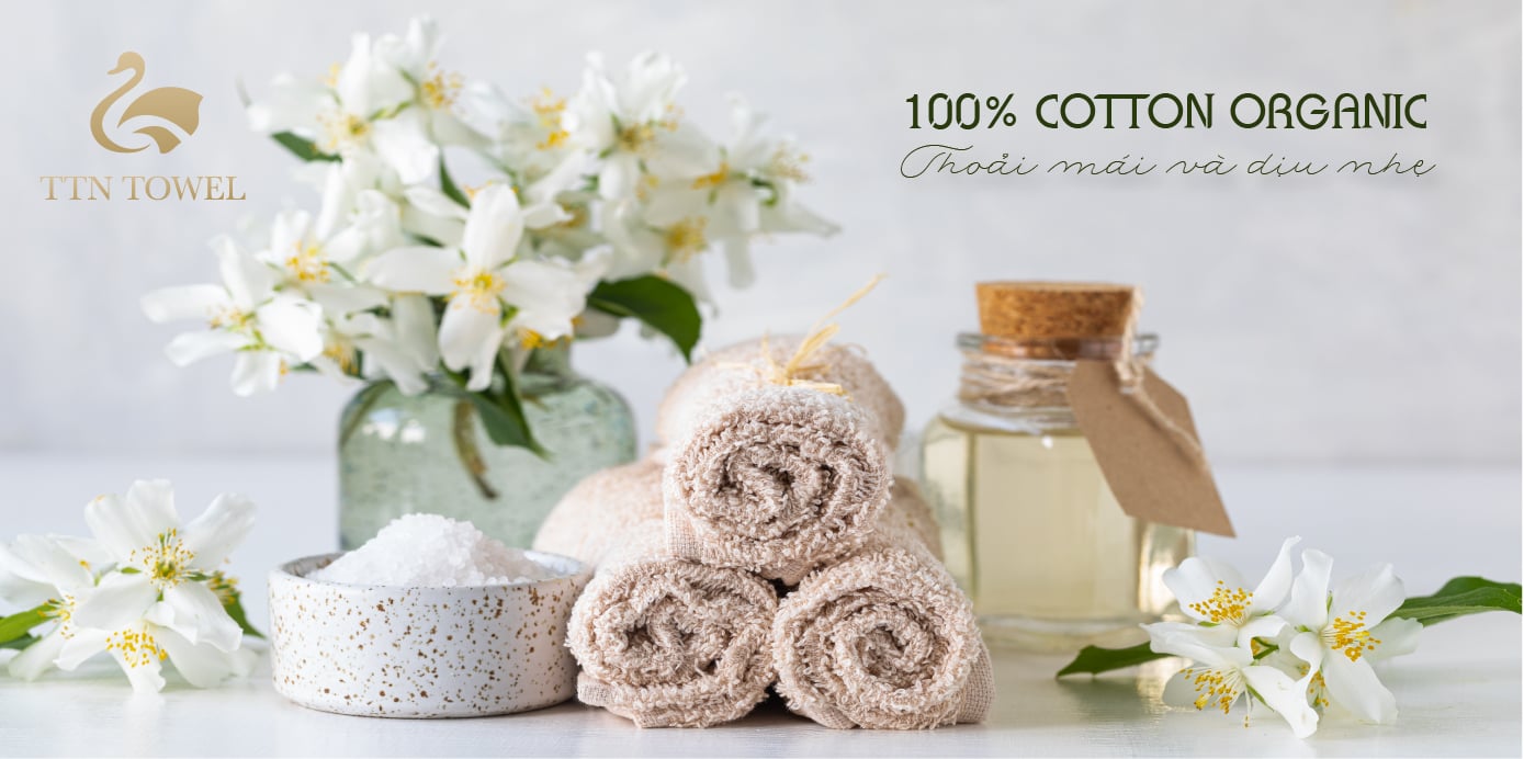Khăn sợi cotton organic - Dịu nhẹ cho da và thân thiện với môi trường