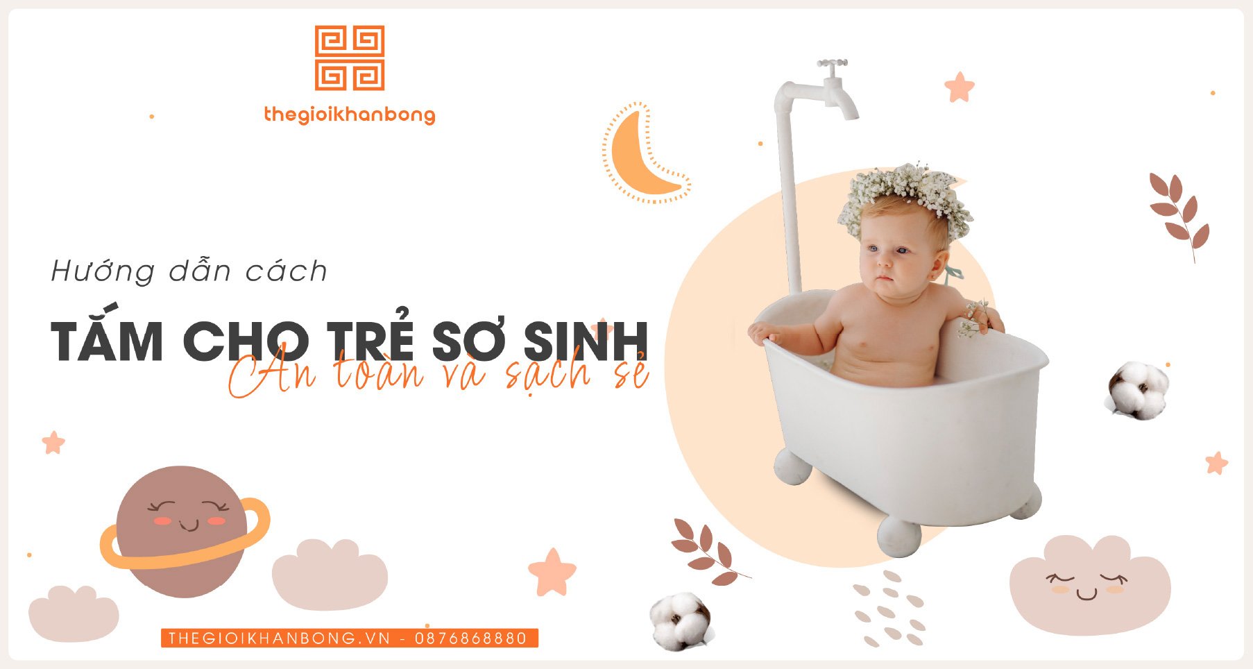 Hướng dẫn A-Z cách tắm cho trẻ sơ sinh an toàn - sạch - khoẻ