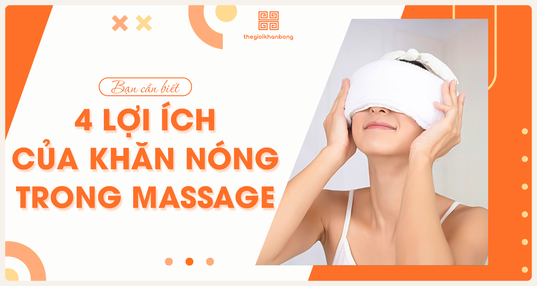 4 Lợi Ích Khăn Nóng Trong Massage Bạn Cần Biết Để Thư Giãn Tối Đa
