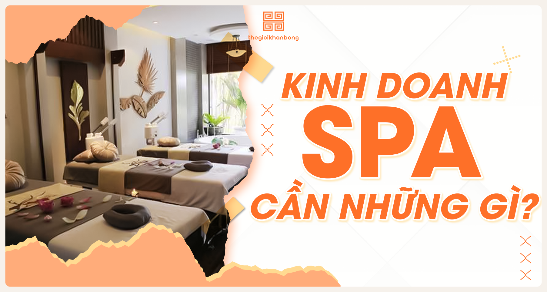Kinh doanh spa cần gì? Tổng hợp 19 kinh nghiệm cho người mới