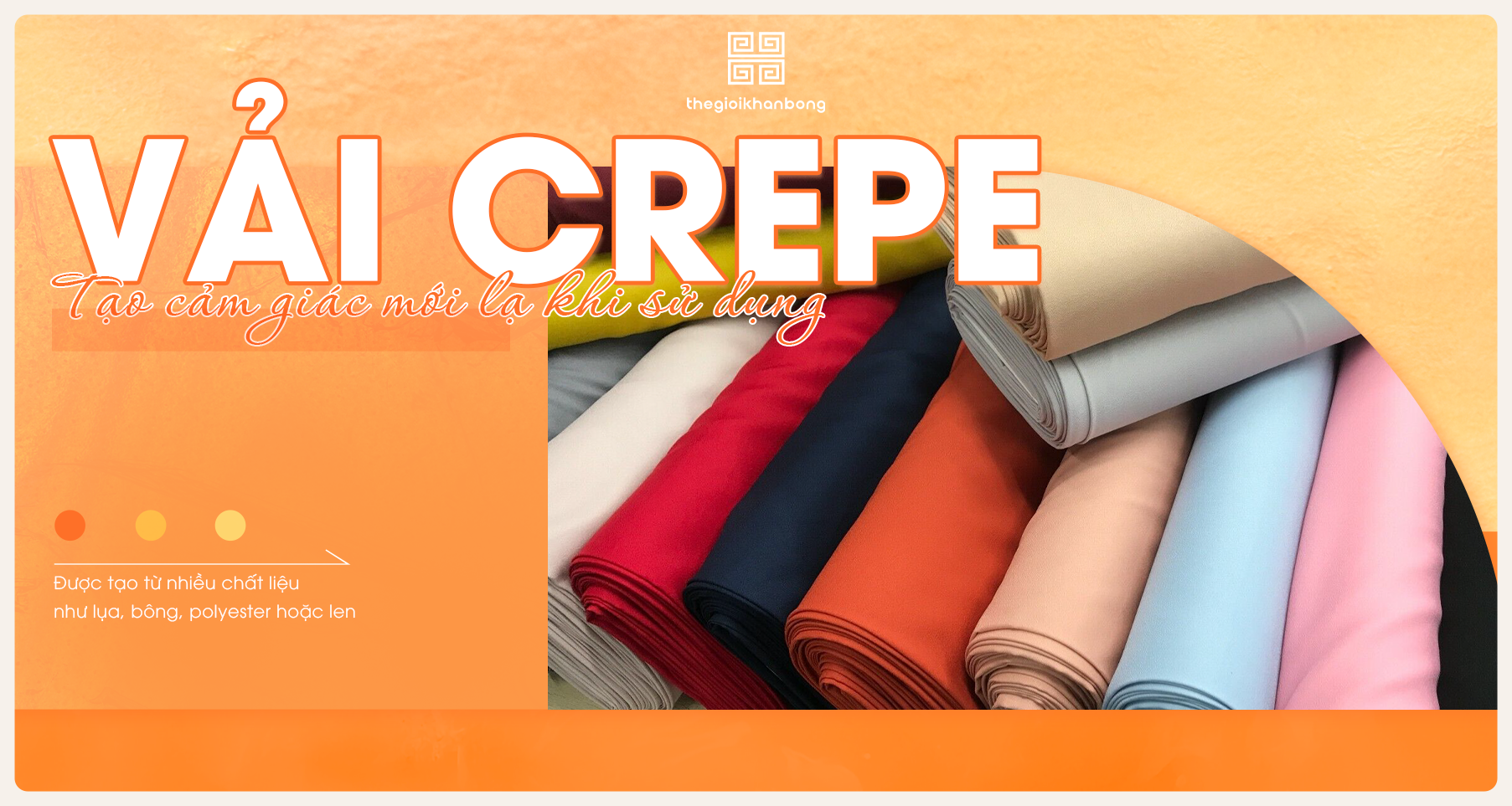 Vải Crepe là gì? Nguồn gốc, quy trình sản xuất và ứng dụng vải Crepe