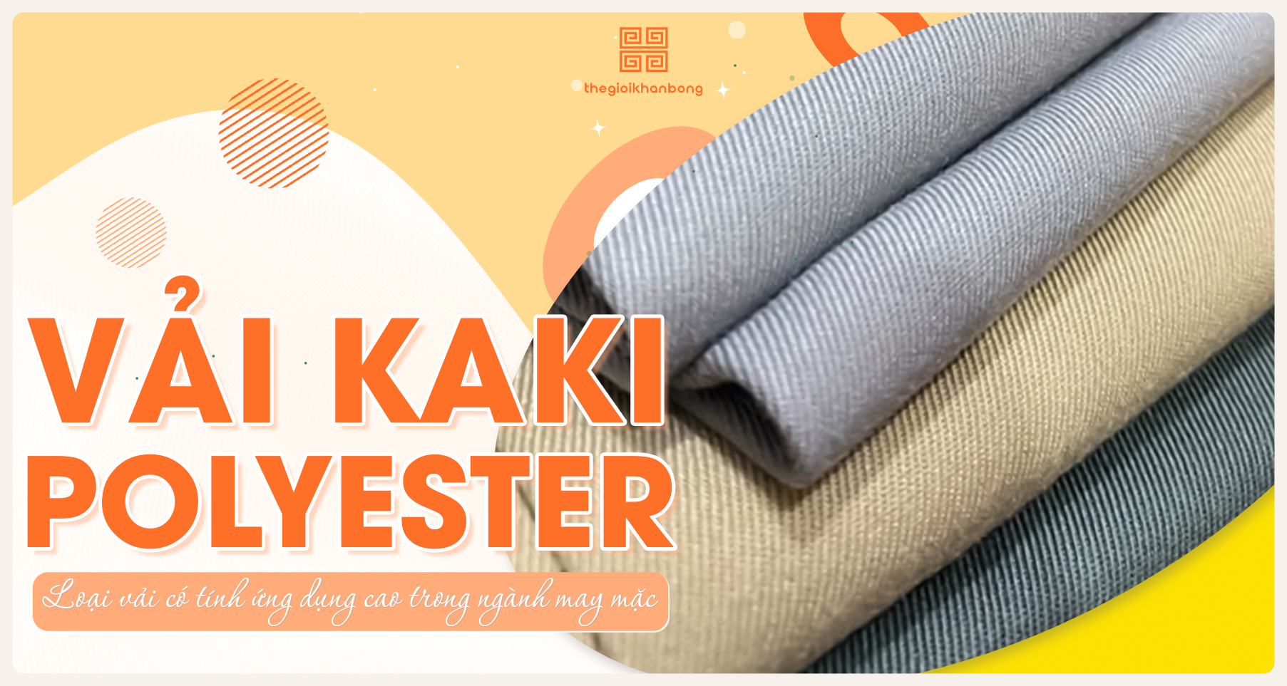 Vải Kaki Polyester là gì? Ưu nhược điểm, phân loại và ứng dụng