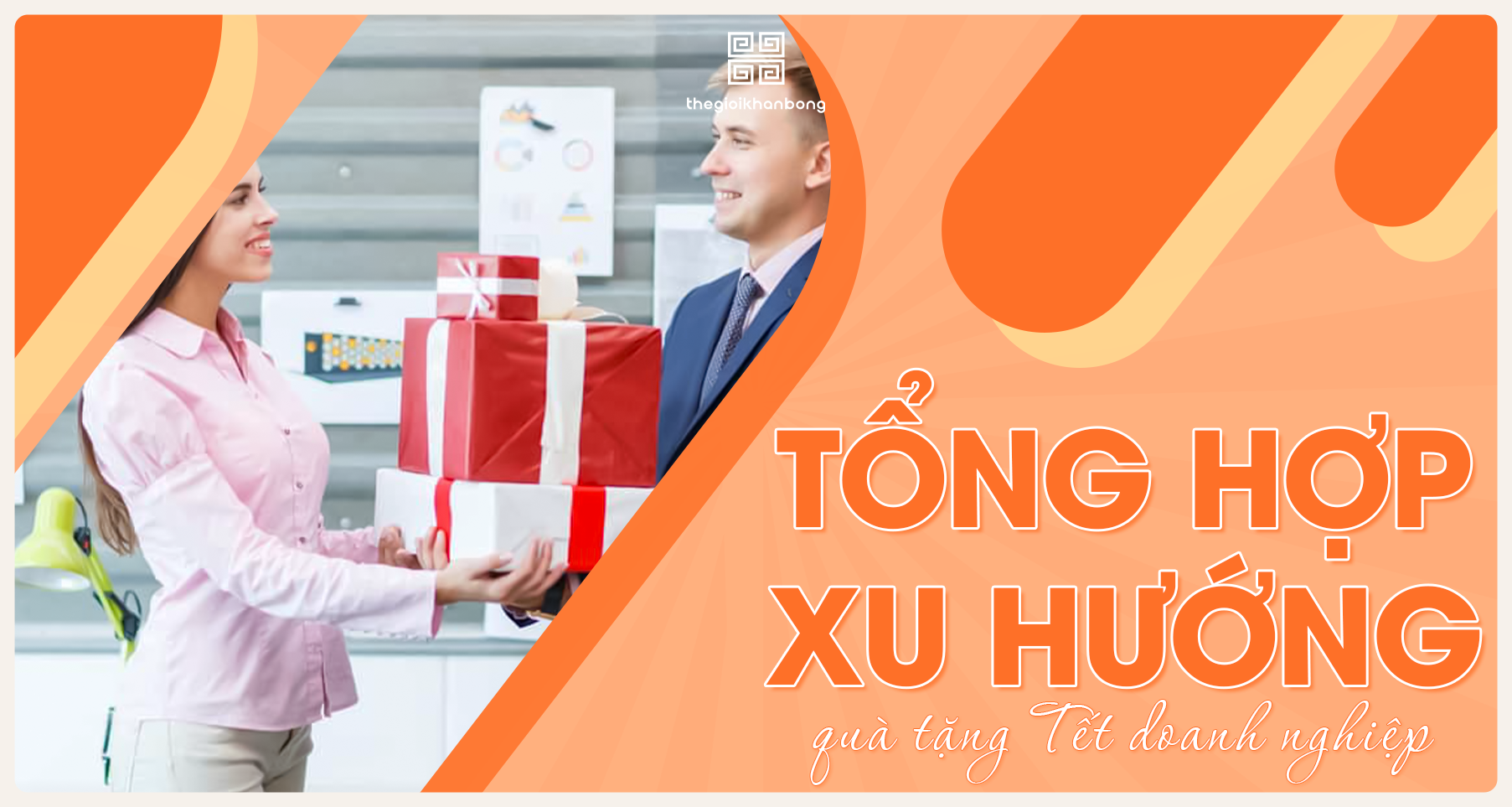 5 xu hướng quà tặng Tết doanh nghiệp được ưa chuộng nhất hiện nay