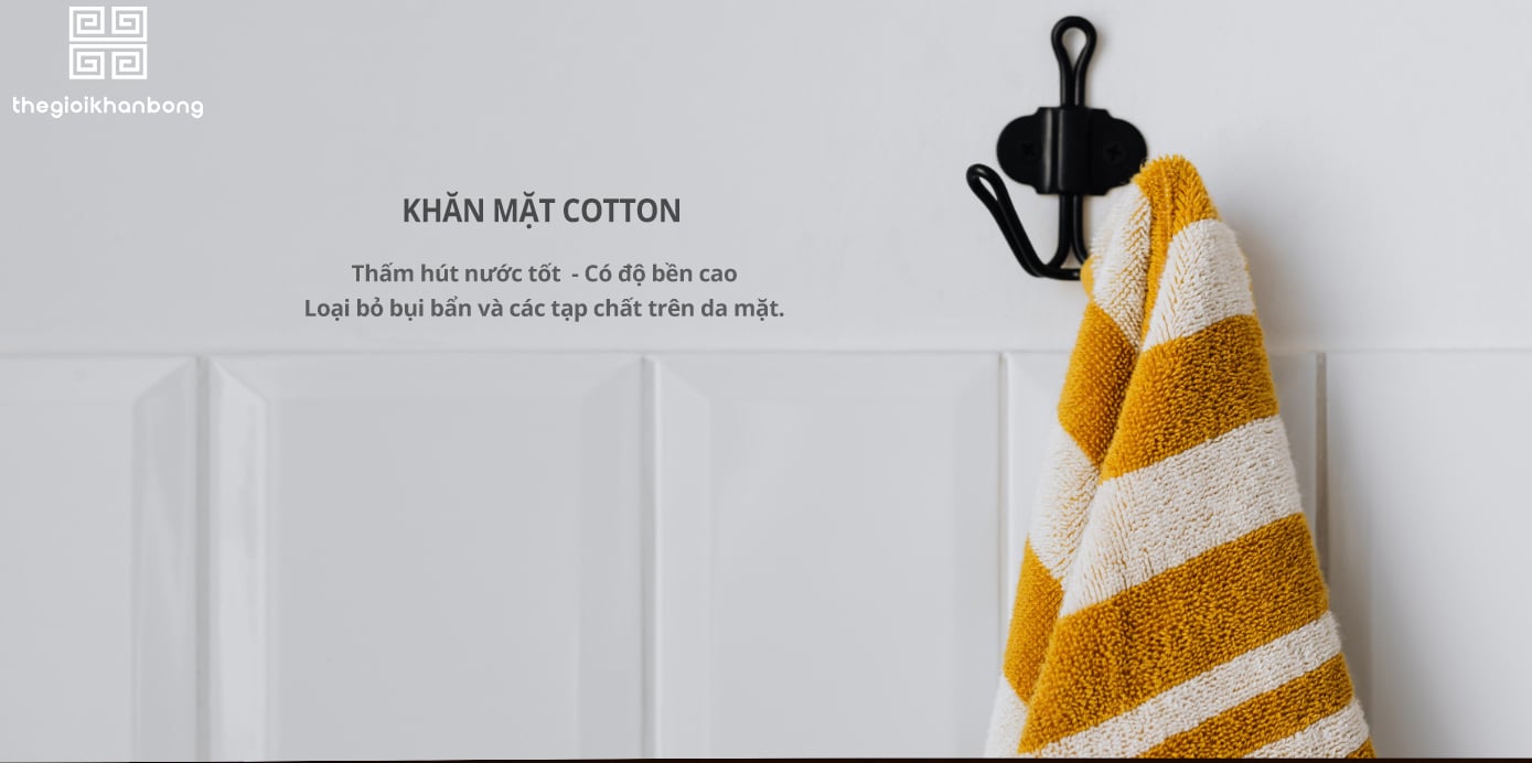 Khăn mặt cotton cao cấp - THẾ GIỚI KHĂN BÔNG