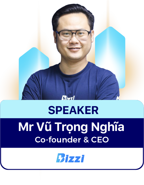Mr Vũ Trọng Nghĩa - Co-founder & CEO Bizzi