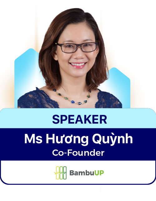 Ms Hương Quỳnh - Co-Founder, BambuUP