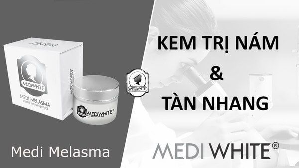 Kem trị nám, tàn nhang Medi Melasma
