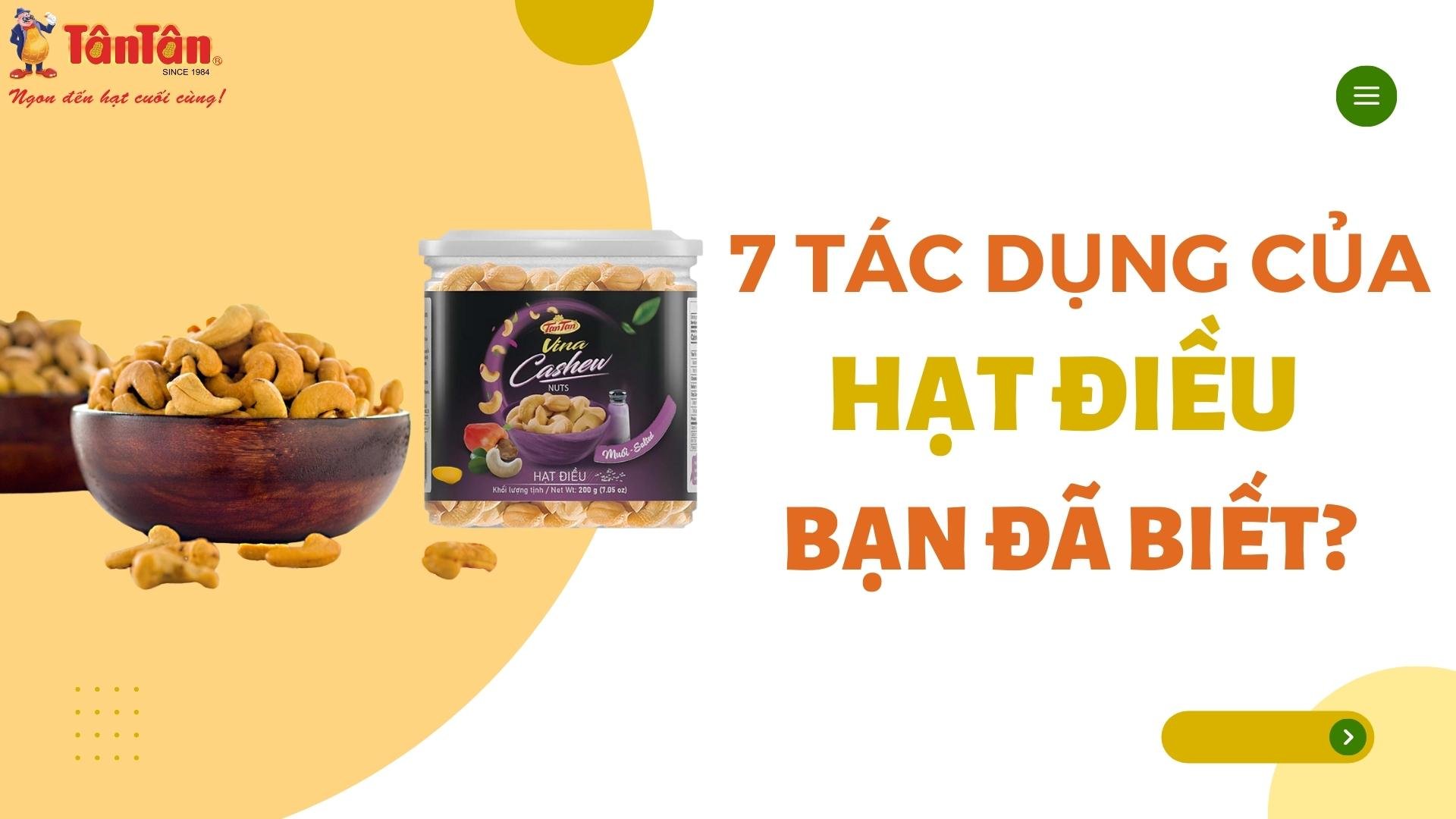 7 TÁC DỤNG BẤT NGỜ CỦA HẠT ĐIỀU BẠN ĐÃ BIẾT?