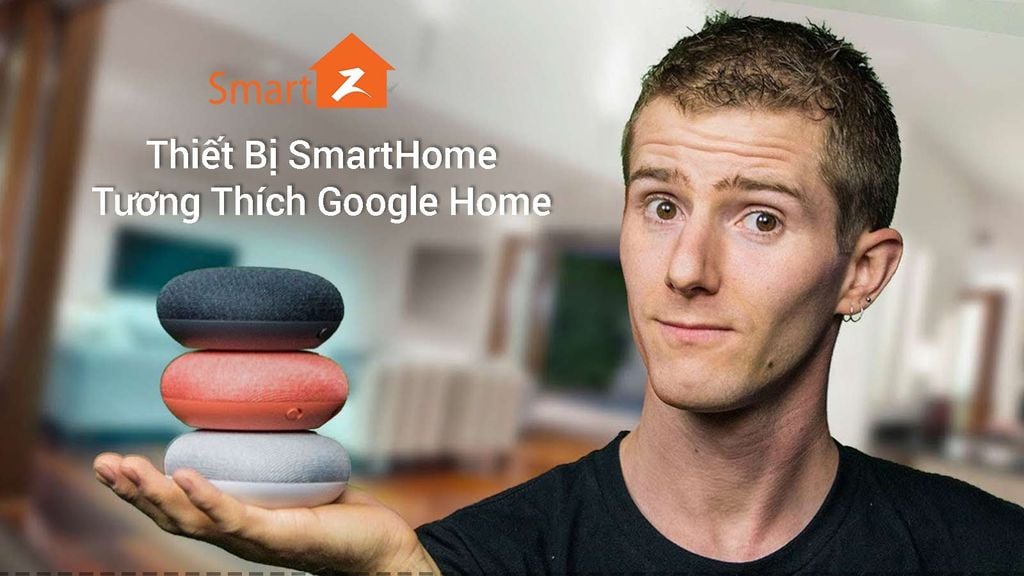 Các thiết bị điện tử tương thích Google Home thuộc thế hệ thiết bị IoT