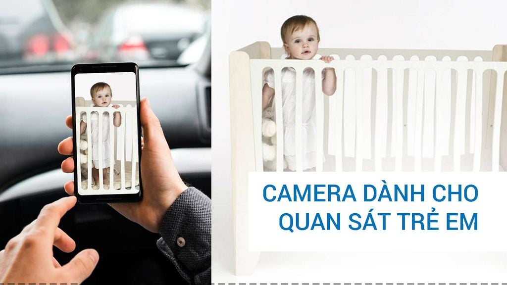 camera trông trẻ; camera gắn cũi camera giám sát trẻ sơ sinh; camera mini cho trẻ em; 