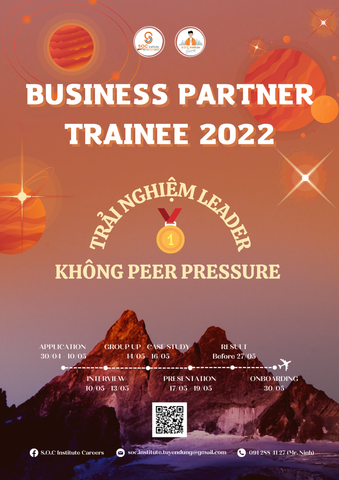 CHƯƠNG TRÌNH BUSINESS PARTNER TRAINEE 2022 - TRẢI NGHIỆM LEADER, KHÔNG PEER PRESSURE