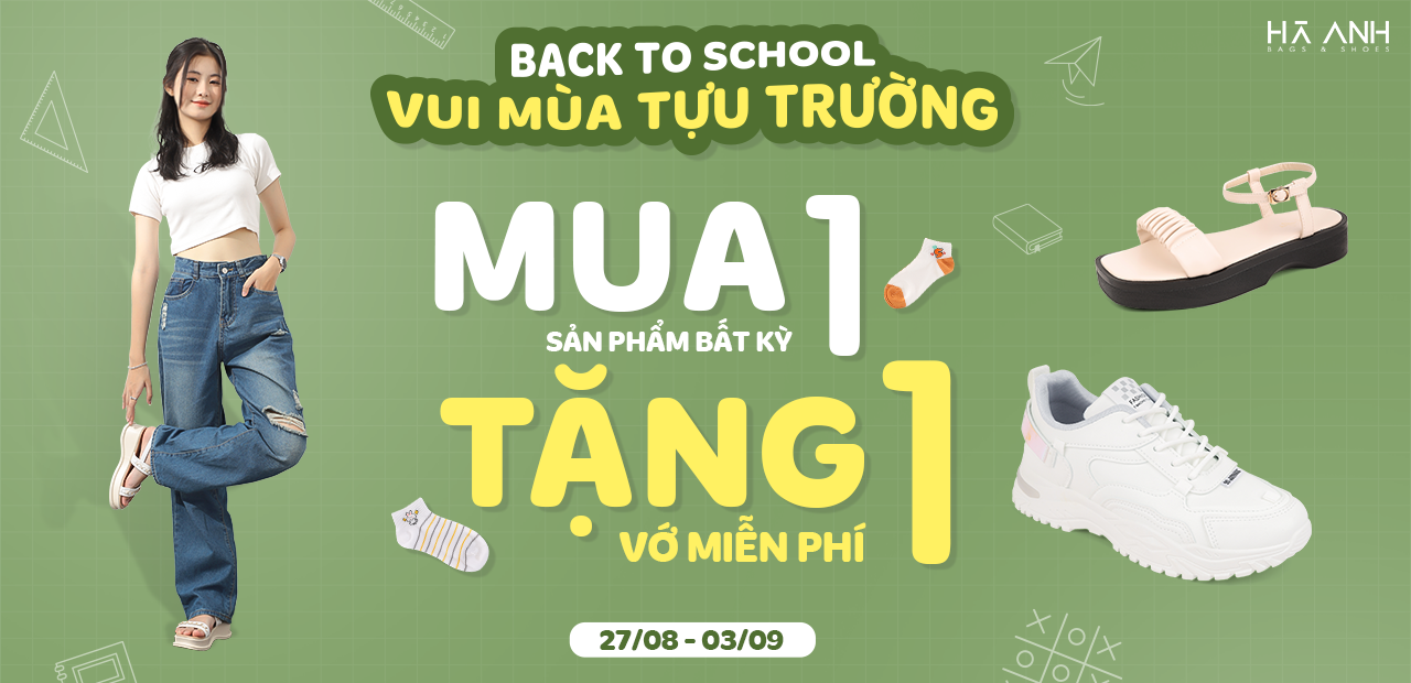 BACK TO SCHOOL - VUI MÙA TỰU TRƯỜNG MUA 1 TẶNG 1