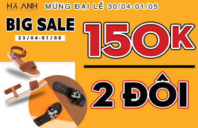 MỪNG ĐẠI LỄ 30/4 & 1/5 – 150K 2 ĐÔI GIÀY