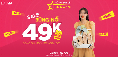 MỪNG LỄ LỚN - SALE BÙNG NỔ - ĐỒNG GIÁ 49K