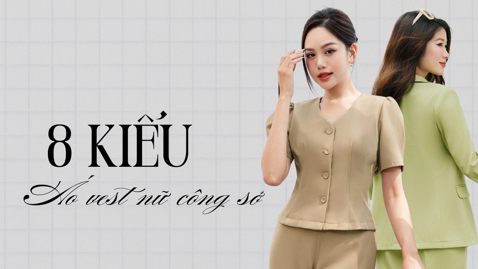 8 Kiểu Áo Vest Nữ Nàng Công Sở Nên Thử – Nâng Tầm Phong Cách Mỗi Ngày