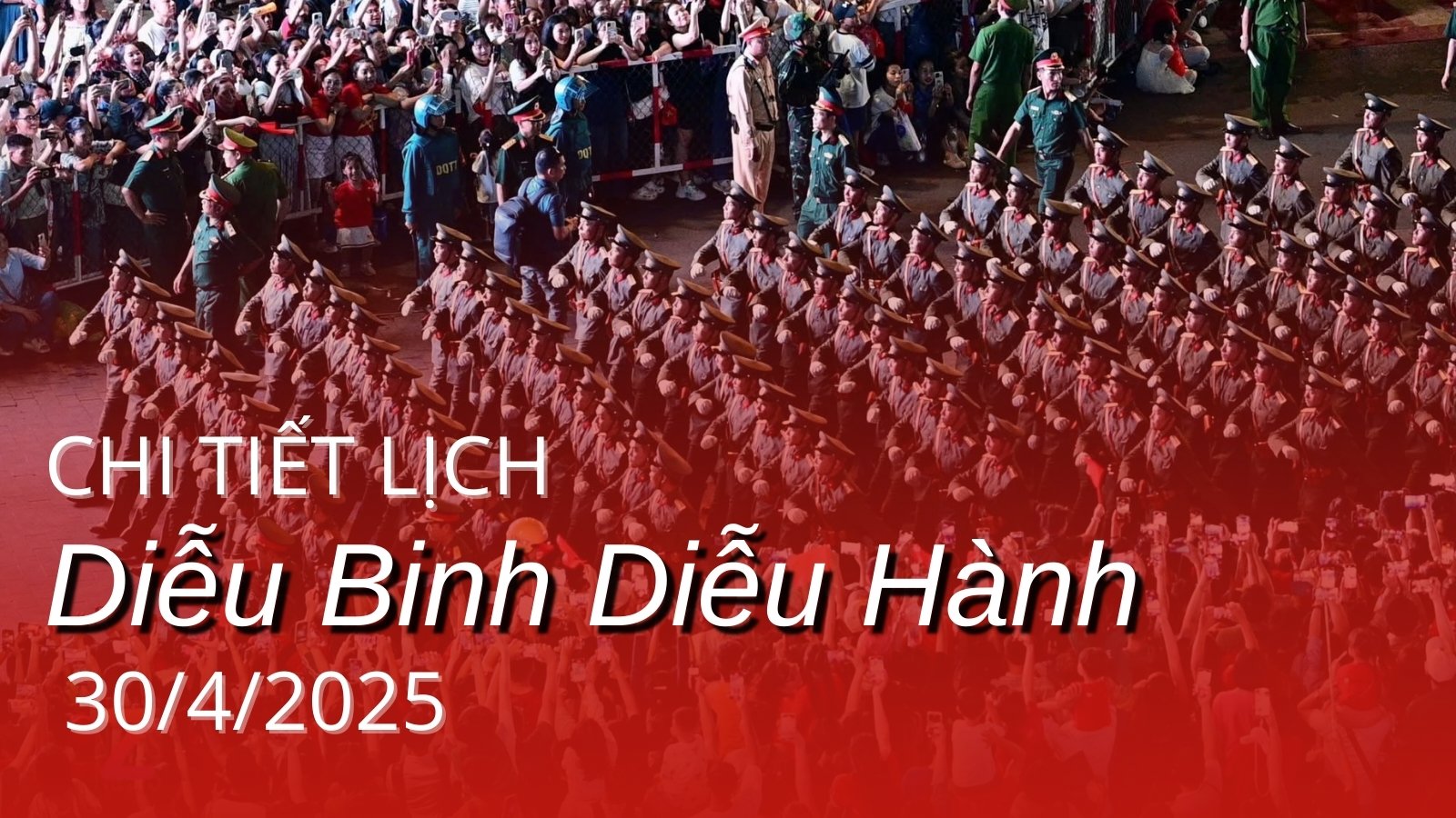 Lịch diễu binh diễu hành kỷ niệm 30/4/2025 tại TP.HCM