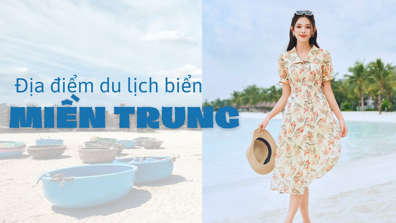 Top địa điểm du lịch biển 30/4-1/5 đẹp nhất miền Trung