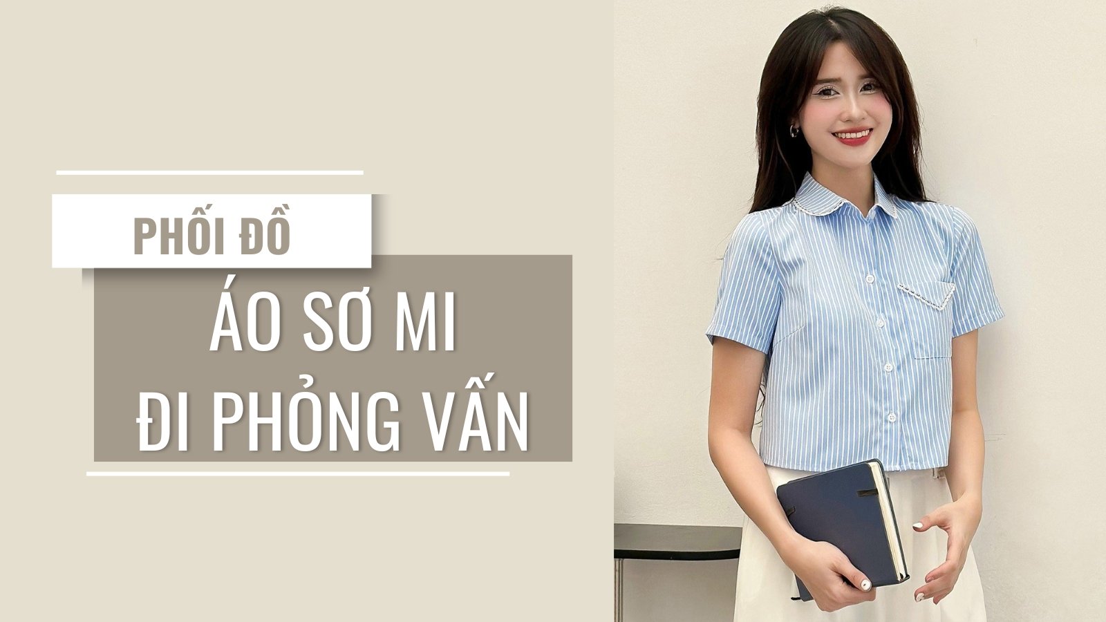 Gợi Ý 5 Outfit Hoàn Hảo Nàng Diện Đi Phỏng Vấn Với Áo Sơ Mi