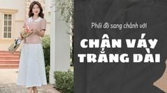 Cách Phối Đồ Với Chân Váy Trắng Dài Thanh Lịch, Sang Chảnh