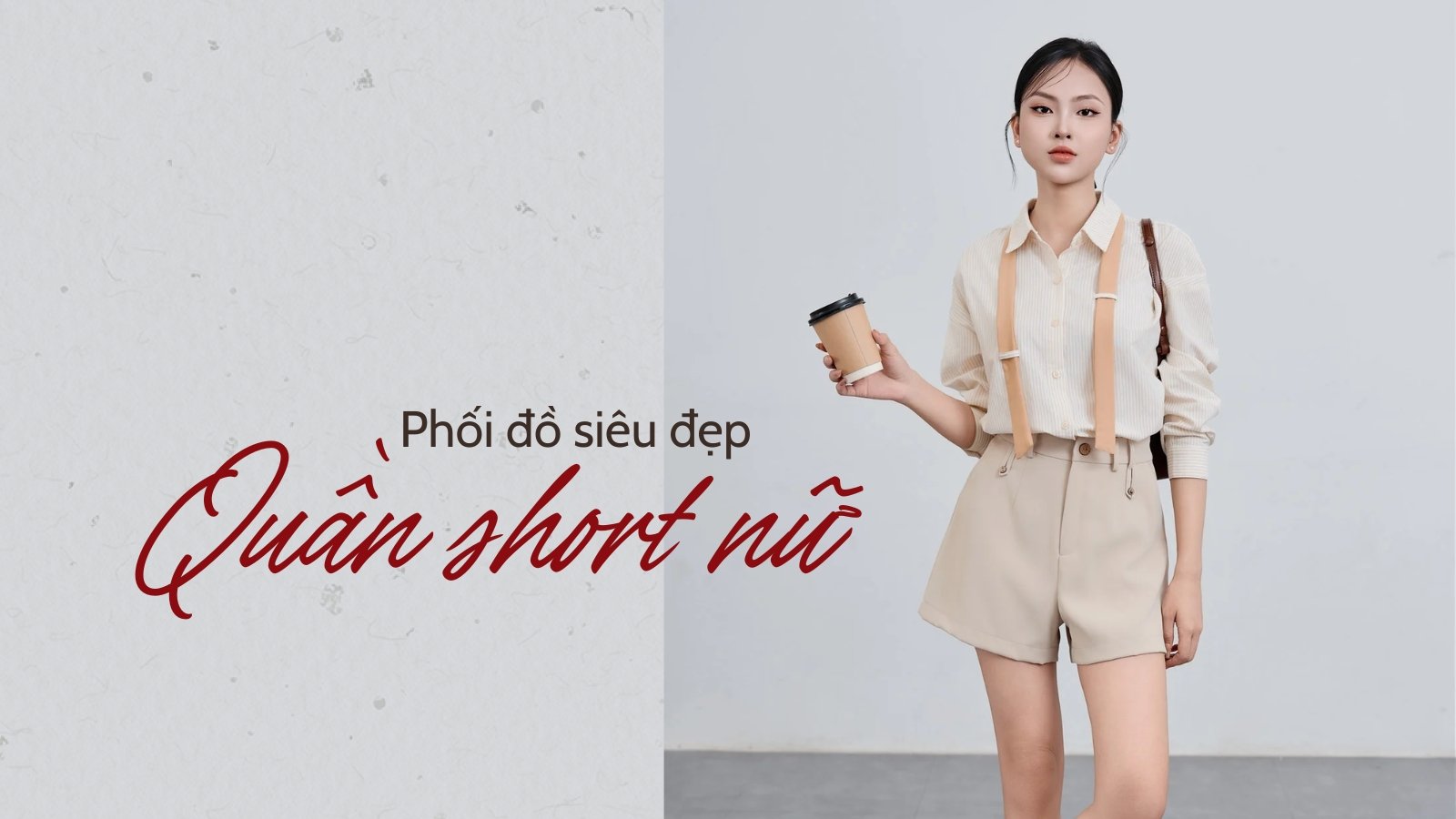 Phối Đồ Siêu Đẹp Với Quần Short Cho Nữ