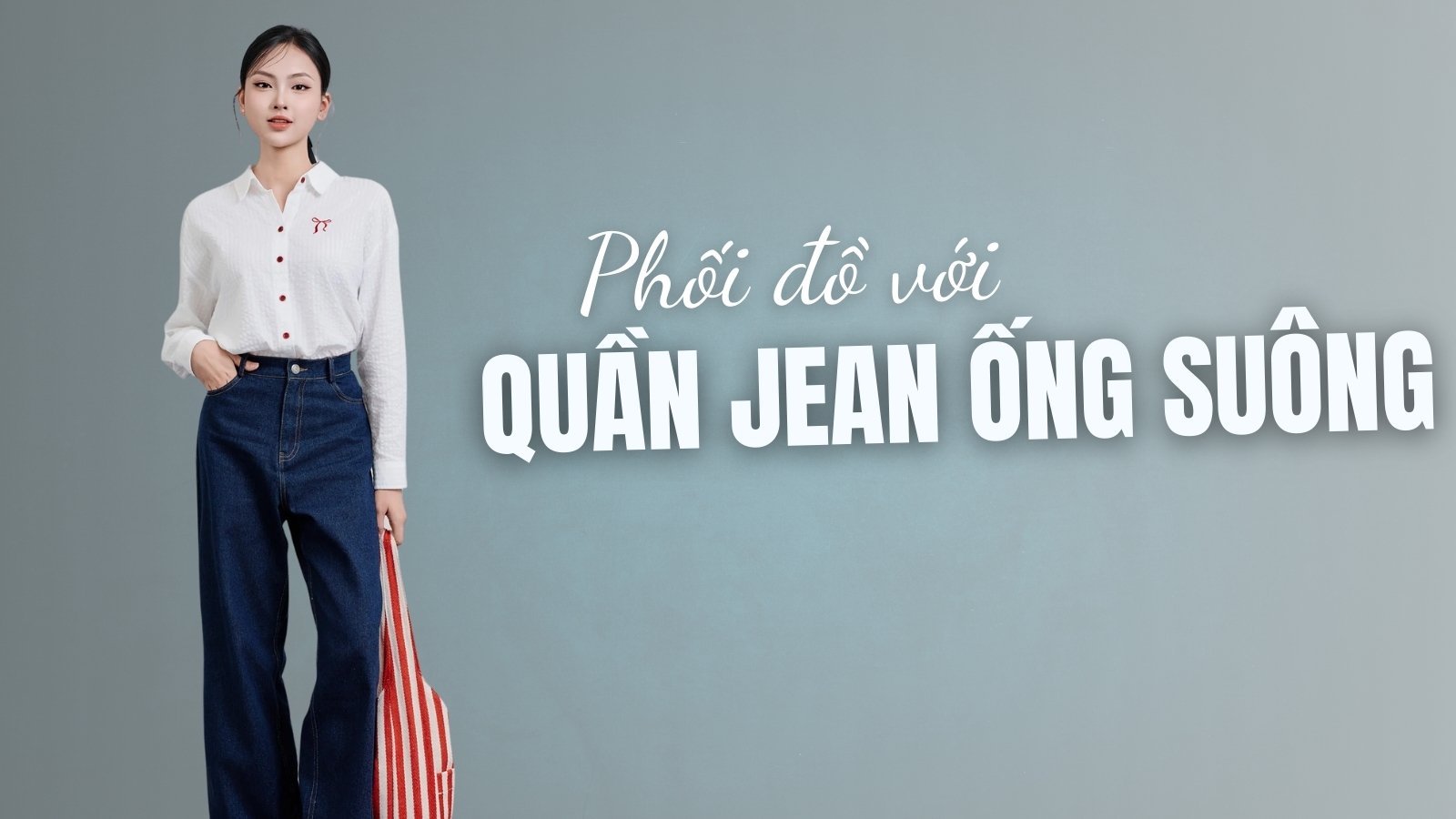 1001 Cách Phối Đồ Với Quần Jeans Ống Suông