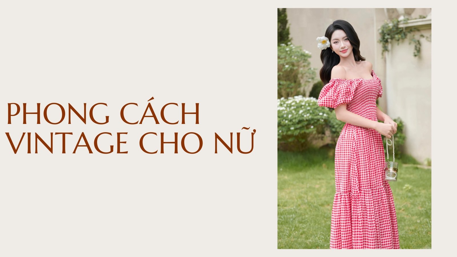 Phong Cách Vintage Trong Thời Trang Nữ Hiện Đại