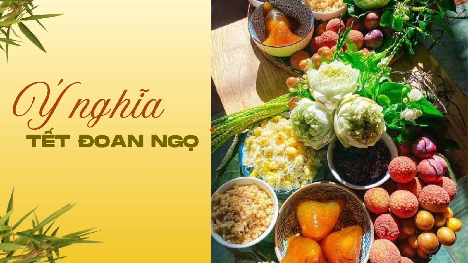 Ngày 5/5 Âm Lịch Là Ngày Gì? Tìm Hiểu Ý Nghĩa Tết Đoan Ngọ Của Người Việt