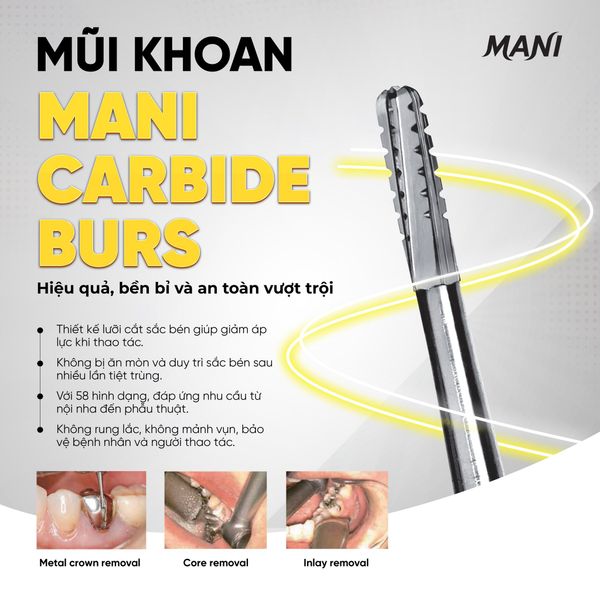Mũi Khoan MANI Carbide Burs – Giải Pháp Tối Ưu Cho Thủ Thuật Nha Khoa