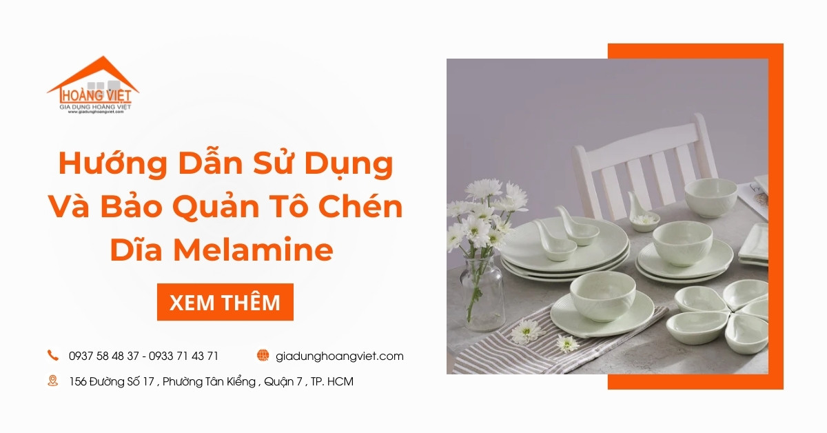 Hướng Dẫn Sử Dụng Và Bảo Quản Tô Chén Dĩa Melamine Đúng Cách