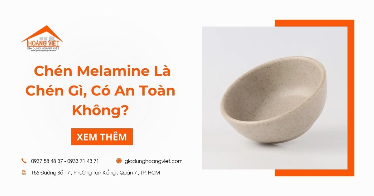 Chén Melamine Là Chén Gì? Có An Toàn Cho Sức Khỏe Không?