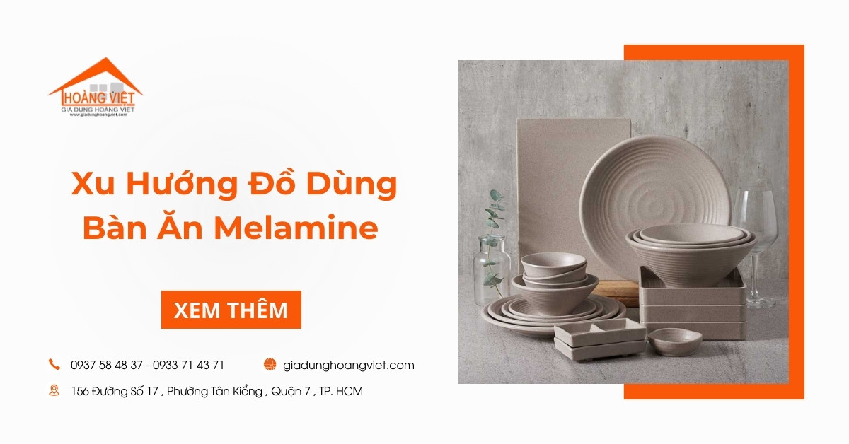 Xu Hướng Đồ Dùng Bàn Ăn Melamine - Dễ Dùng & Dễ Bảo Quản