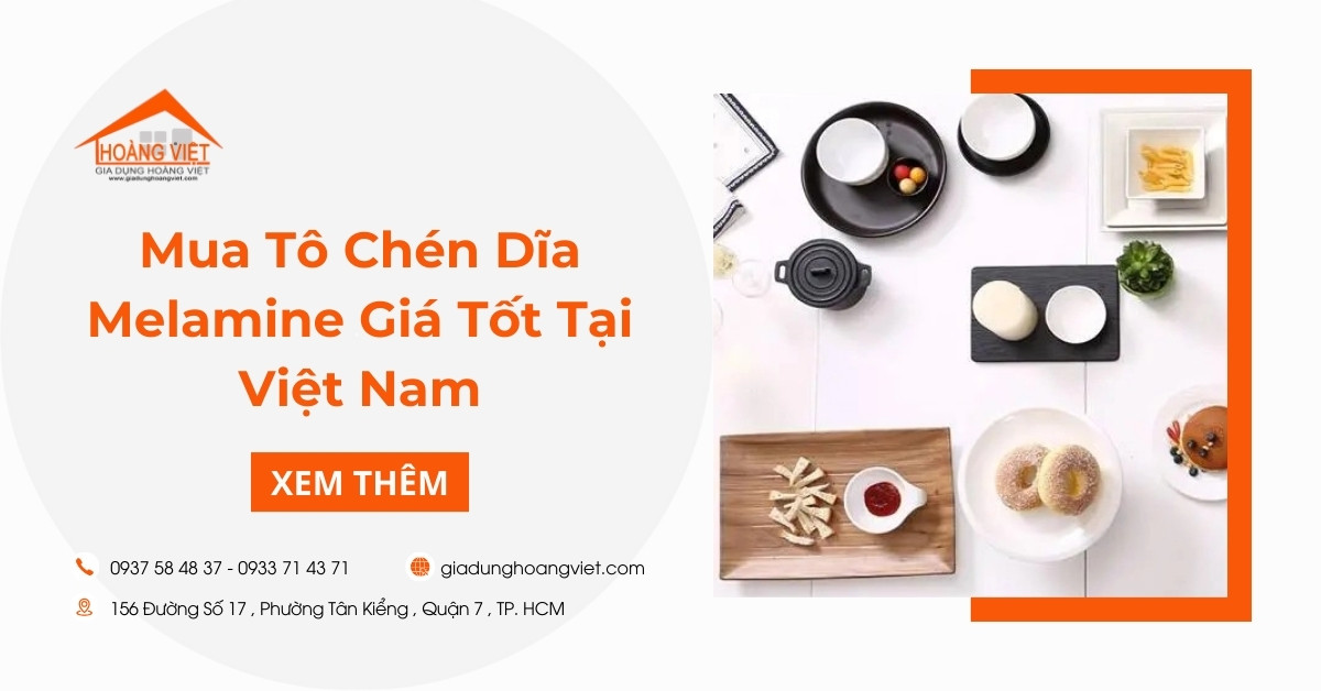 Nơi Mua Tô Chén Dĩa Melamine Bền, Đẹp, Giá Tốt Tại Việt Nam