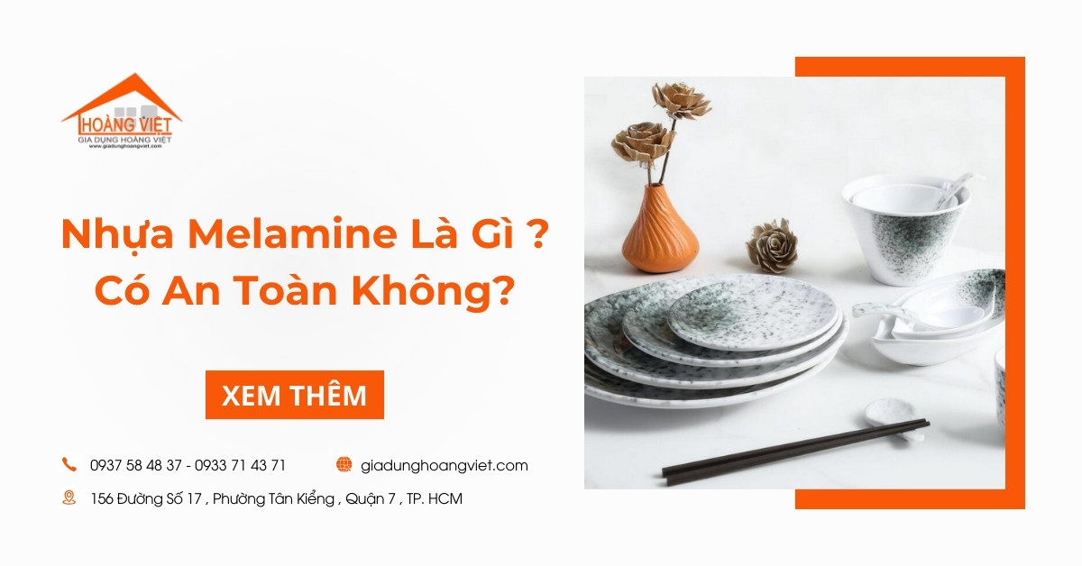 Nhựa Melamine Là Gì ? Có An Toàn Đối Với Sức Khỏe Không?