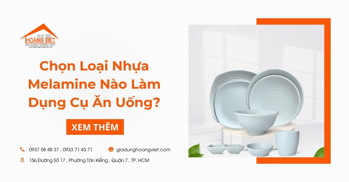 Chọn Loại Nhựa Melamine Nào Để Làm Dụng Cụ Ăn Uống?