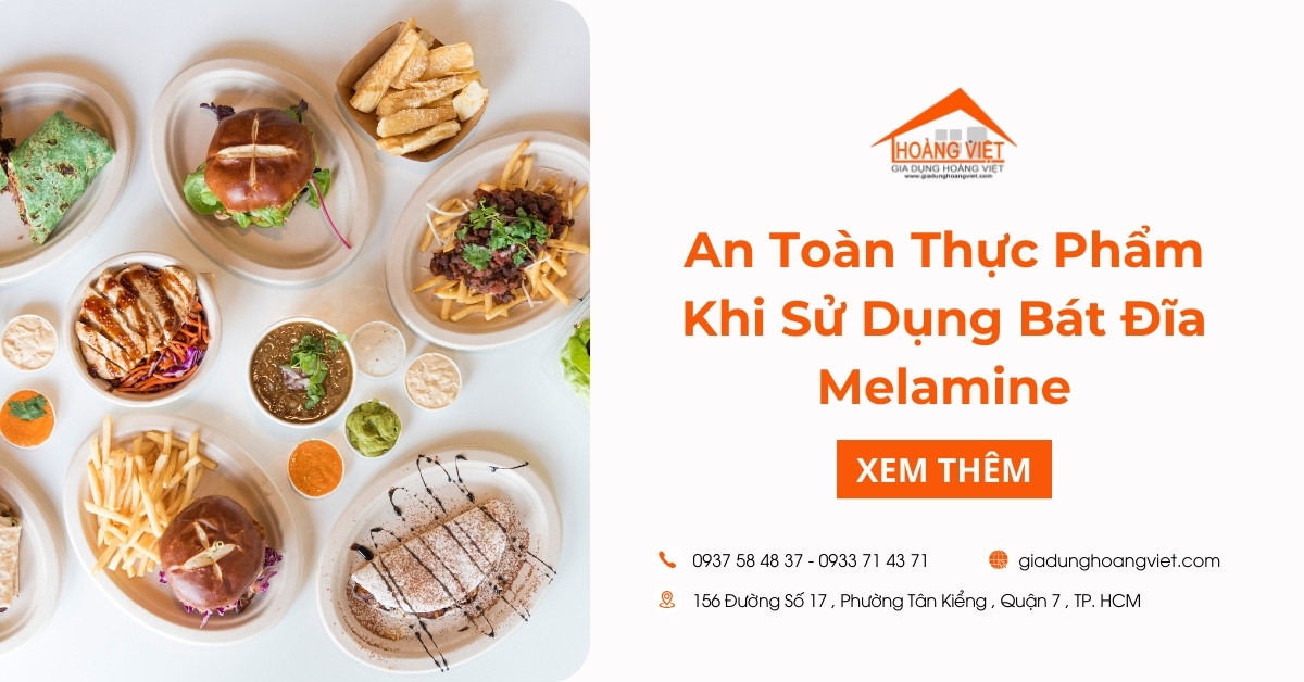 Tìm Hiểu Về An Toàn Thực Phẩm Khi Sử Dụng Bát Đĩa Melamine