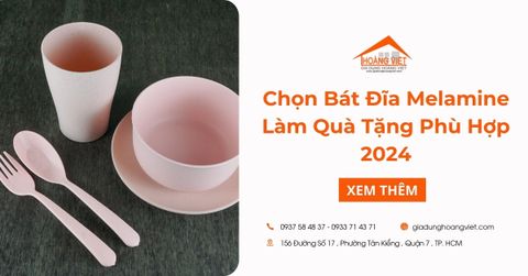 Hướng Dẫn Chọn Bộ Bát Đĩa Melamine Làm Quà Tặng Phù Hợp 2024